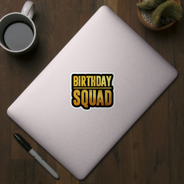 Birthday Squad by CardRingDesign